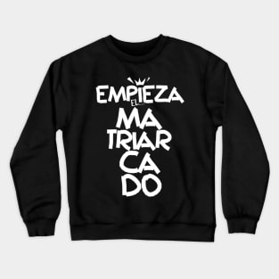 The Matriarchy Begins in White Typography. Spanish phrase series La Casa de Papel. Women in power. Crewneck Sweatshirt